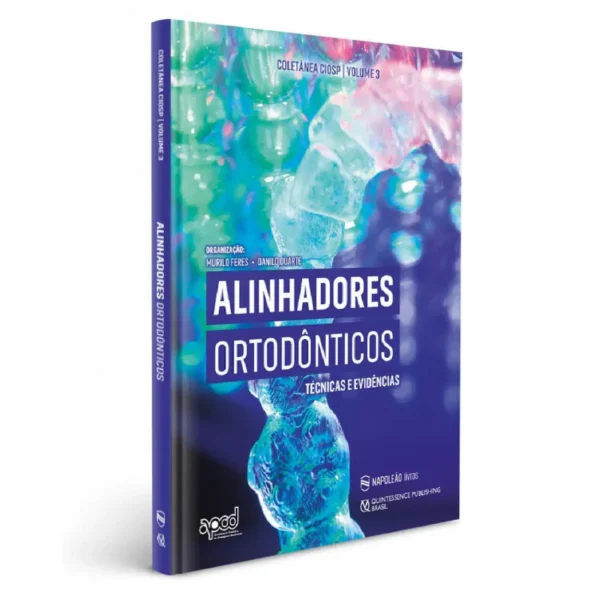 Alinhadores Ortodônticos - Técnicas E Evidências