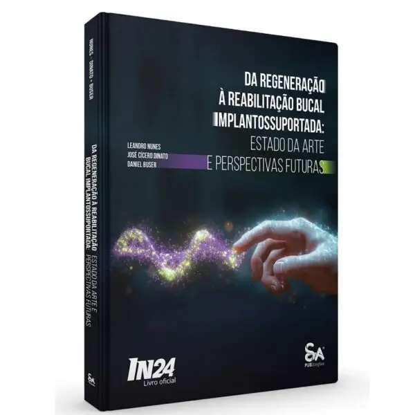 Da Regeneração À Reabilitação Bucal Implantossuportada_ Estado Da Arte E Perspectivas Futuras