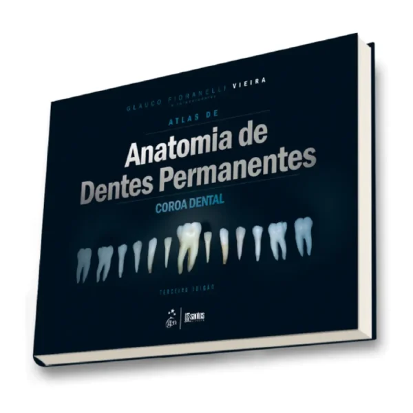 Atlas De Anatomia De Dentes Permanentes - Coroa Dental