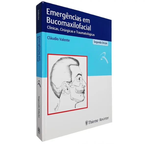 Emergências Em Bucomaxilofacial - Clínicas , Cirúrgicas E Traumatológicas