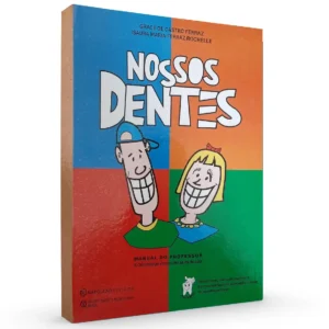 Nossos Dentes - Manual Do Professor A Odontologia Dentro Das Salas De Aula