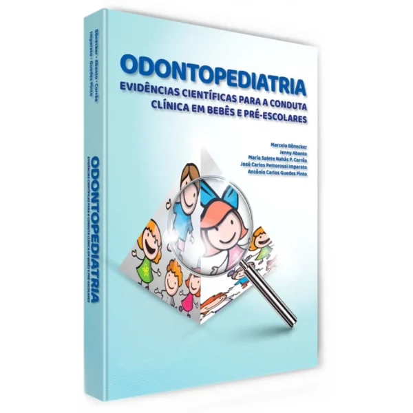 Odontopediatria: Evidências Científicas Para A Conduta Clínica Em Bebês E Pré-Escolares