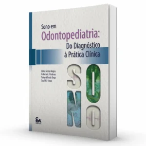 Sono Em Odontopediatria: Do Diagnóstico À Prática Clínica