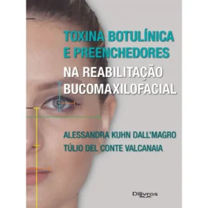 Toxina Botulinica E Preenchedores Na Reabilitacao Bucomaxilofacial