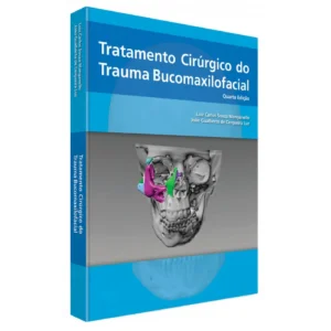 Tratamento Cirúrgico Do Trauma Bucomaxilofacial 4ª Edição