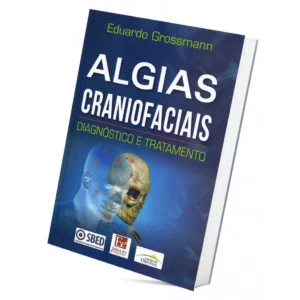 Algias Craniofaciais: Diagnóstico E Tratamento