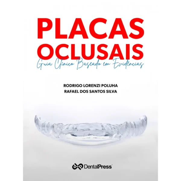 Placas Oclusais: Guia Clínico Baseado Em Evidencias